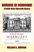 Murder In Dordogne: A Robbie Cutler Diplomatic Mystery W7589