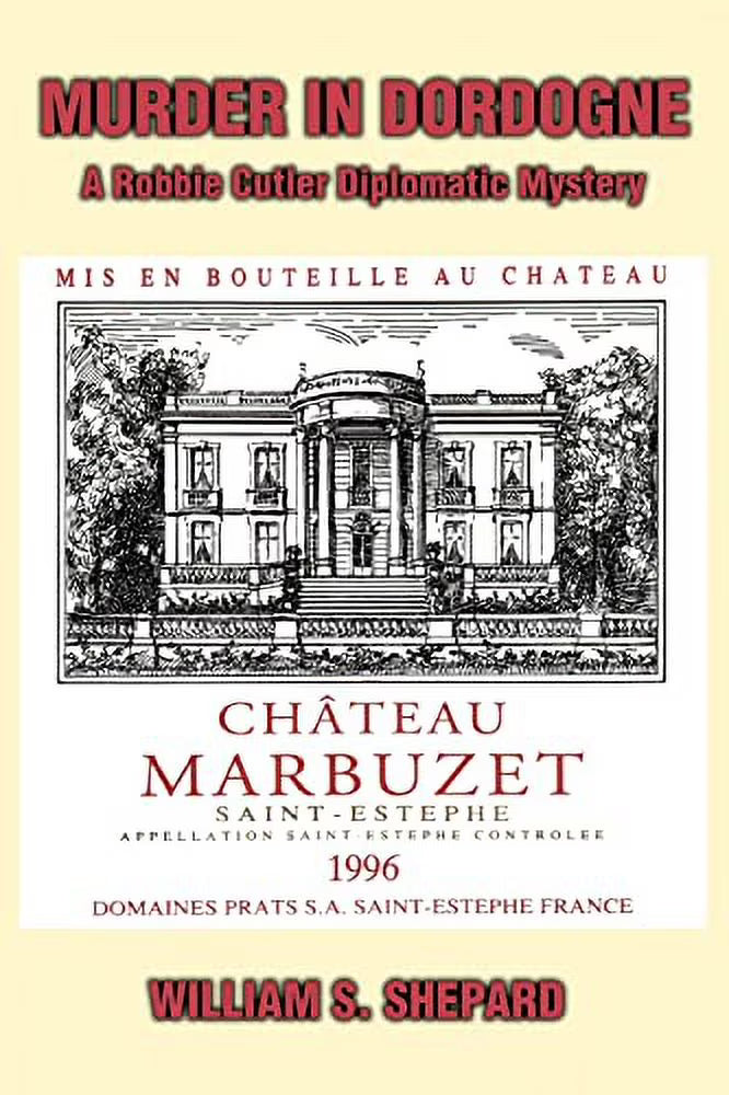 Murder In Dordogne: A Robbie Cutler Diplomatic Mystery W7589